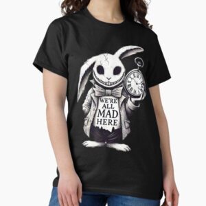 Quote Fun Alicee in Wonderland ANIMAL We're All Mads Here Rabbit Hatter