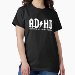 ADHD Highway To Hey Look A Squirrel
